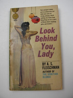 LOOK BEHIND YOU, LADY  By A.S Fleischman Fawcett 3rd Printing 1963 PB #GGA PULP
