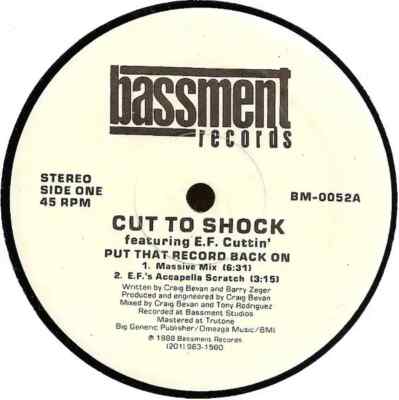 Cut To Shock Featuring E.F. Cuttin Put That Record Back On Bassment Records
