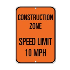 Vertical Metal Sign Multiple Sizes Construction Zone Speed Limit 10 Mph Traffic