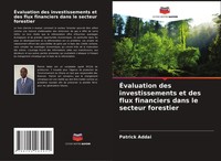 ÉValuation Des Investissements Et Des Flux Financiers Dans Le Secteur Forestier