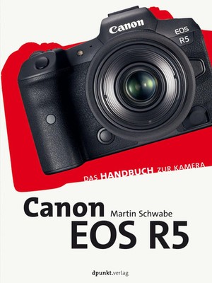Canon EOS R5 | Das Handbuch zur Kamera | Martin Schwabe | Buch | X | Deutsch