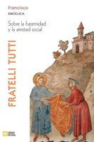 Fratelli Tutti. Carta EncíClica Sobre La Fraternidad Y La Amistad Social Buch