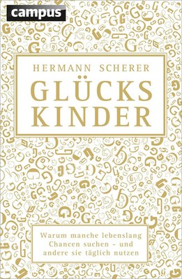Glückskinder Hermann Scherer Buch 237 S. Deutsch 2016 Campus Verlag