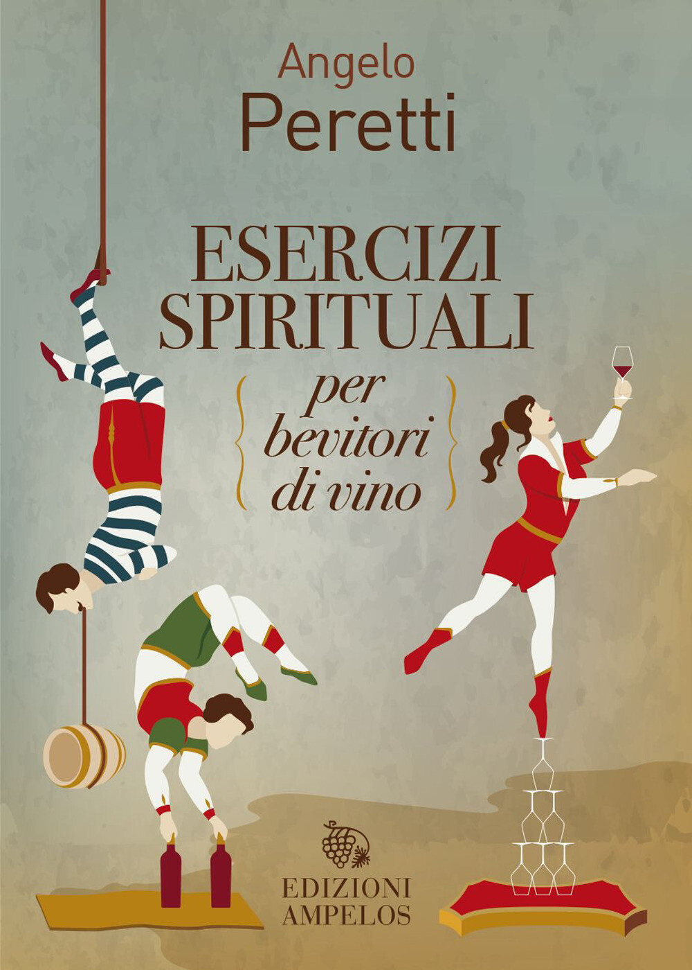 Libri Angelo Peretti - Esercizi Spirituali Per Bevitori Di Vino
