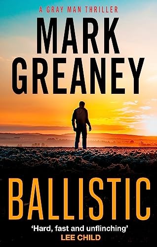 Ballistic (Gray Man), Greaney, Mark