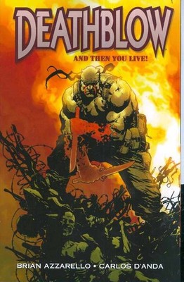DEATHBLOW AND THEN YOU LIVE TP DC COMICS
