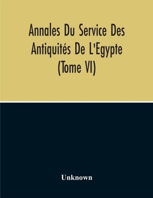 Unknown - Annales Du Service Des Antiquits De L'Egypte Tome Vi - Ne - X555z