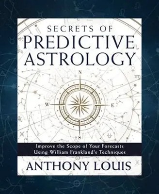 Secrets of Predictive Astrology | Anthony Louis | Englisch | Taschenbuch | 2024