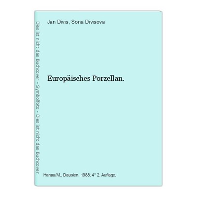 Europäisches Porzellan. Divis, Jan und Sona Divisova: