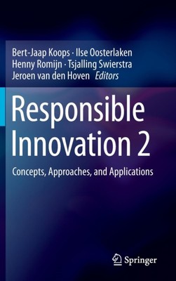 Koops - Responsible Innovation 2   Concepts Approaches and Applicati - X555z