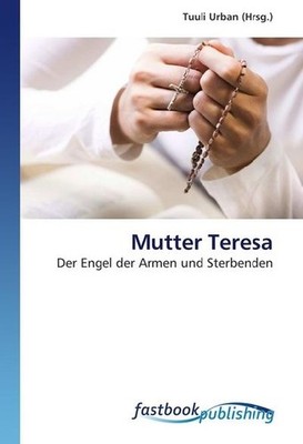 Mutter Teresa Tuuli Urban