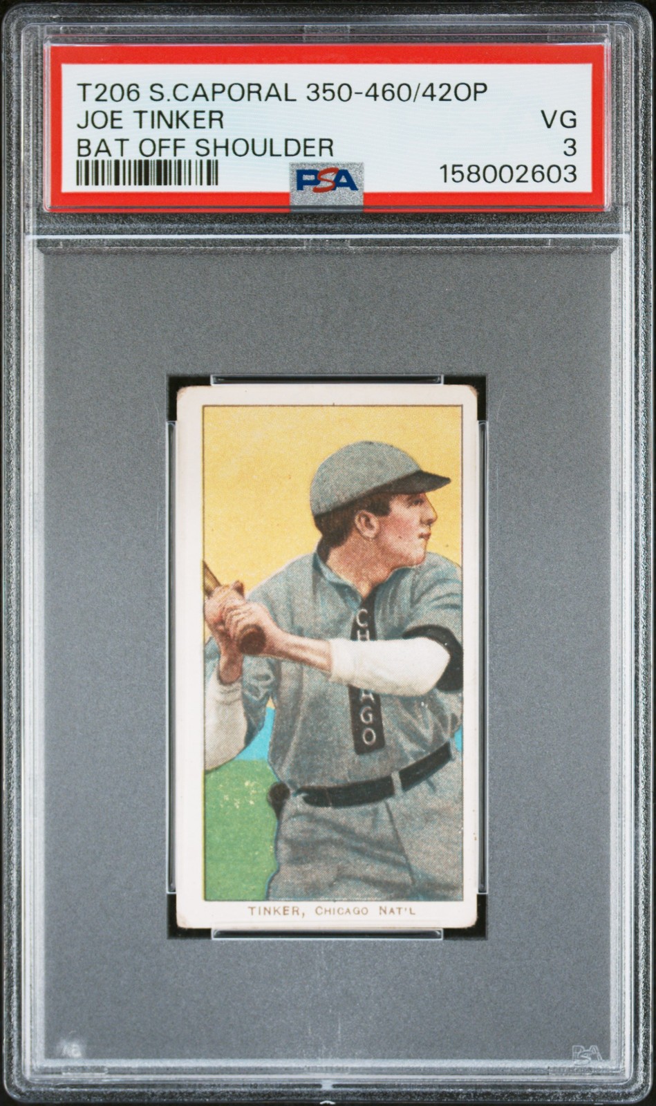 1909-11 T206 SWEET CAPORAL 350-460/42OP BAT OFF SHOULDER JOE TINKER PSA 3