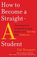 How To Become A Straight-A Student | Cal Newport | Englisch | Taschenbuch | 2018