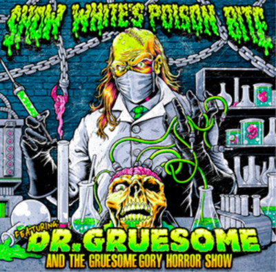 Snow White's Poison Featuring Dr. Gruesome and the Gruesome Gory Horror ...