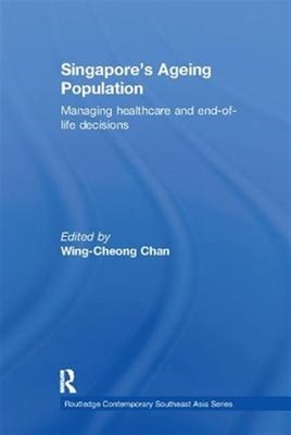 Singapore's Ageing Population : Managing Healthcare and End-of-life Decisions...