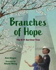 Branches of Hope: The 9/11 Survivor Tree, Magee, Ann, Excellent Book