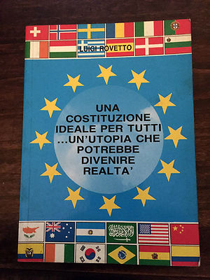 UNA COSTITUZIONE IDEALE PER TUTTI... UN'UTOPIA CHE POTREBBE DIVENIRE REALTA'