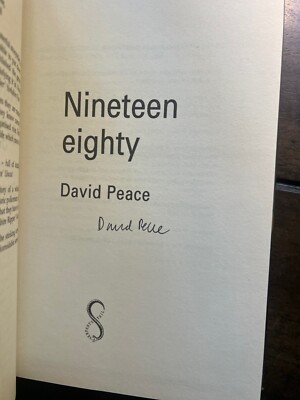 David Peace  ''Nineteen Eighty'' UK First Edition Signed