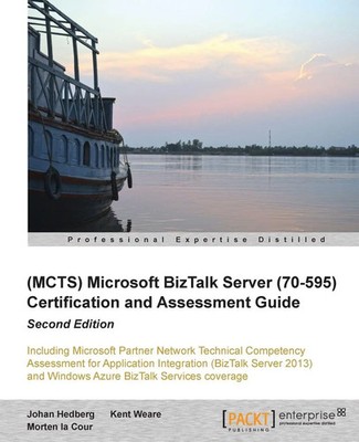 Johan Hedberg (u. a.) | Microsoft BizTalk Server 2010 (70-595) Certification...
