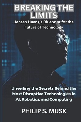Breaking the Limits: Unveiling the Secrets Behind the Most Disruptive Technologi