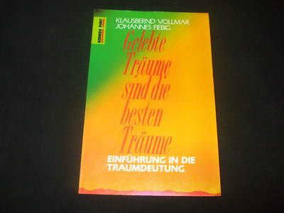 Klausbernd Vollmar / Johannes Fiebig - Gelebte Träume sind die besten Träume