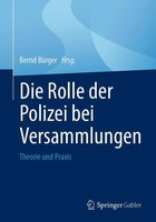 Die Rolle Der Polizei Bei Versammlungen | Theorie Und Praxis | Bernd BüRger | Xx