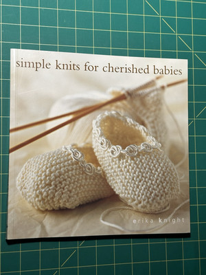 Simple Knits for Cherished Babies by Erika Knight (2001, Trade Paperback)