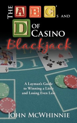 McWhinnie - A B C's and D of Casino Blackjack  A Layman's Guide to Win - X555z