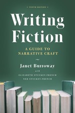 Writing Fiction, Tenth Edition: A Guide to Na...