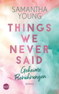 Things We Never Said   Geheime Berührungen ZUSTAND SEHR GUT