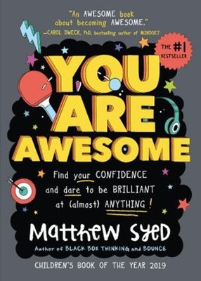 You Are Awesome : Find Your Confidence and Dare to Be Brilliant a