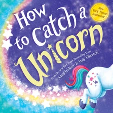 How to Catch a Unicorn - Hardcover By Wallace, Adam - VERY GOOD