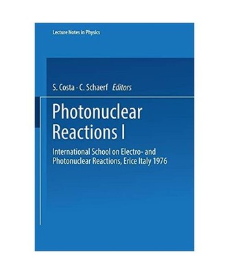 Photonuclear Reactions I: International School on Electro- and Photonuclear Reac