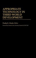 Pradip K. Ghosh | Appropriate Technology In Third World Development | Buch