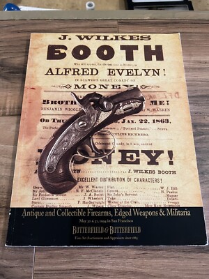 Butterfield & Butterfield 1994 Firearm Auction Catalog San Fran J. Wilkes Booth