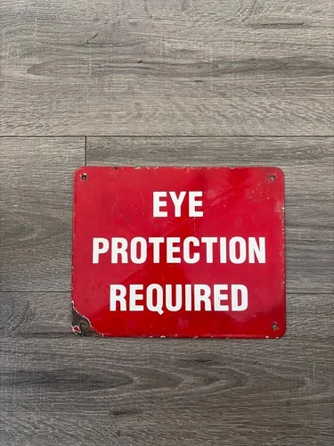 VINTAGE SAFETY EMERGENCY EYE PROTECTION REQUIRED PORCELAIN SIGN GAS OIL