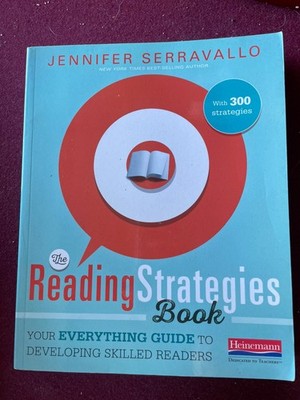 The Reading Strategies Book: Your Everything Guide to Developing Skilled Rea...