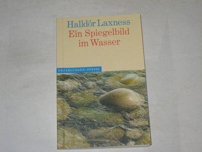 Laxness, Halldór - Ein Spiegelbild im Wasser