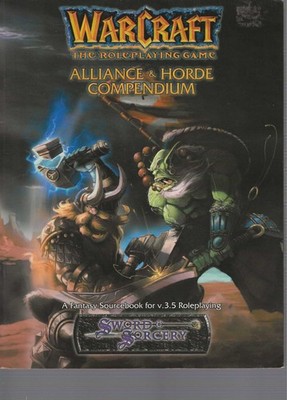 WARCRAFT THE ROLEPLAYING GAME ALLIANCE & HORDE COMPENDIUM