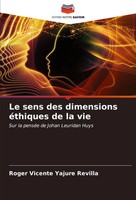 Roger Vicente Yajure Revilla | Le Sens Des Dimensions éThiques De La Vie | Buch