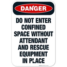 Do Not Enter Confined Space Without Attendant And Rescue Equipment  OSHA Danger