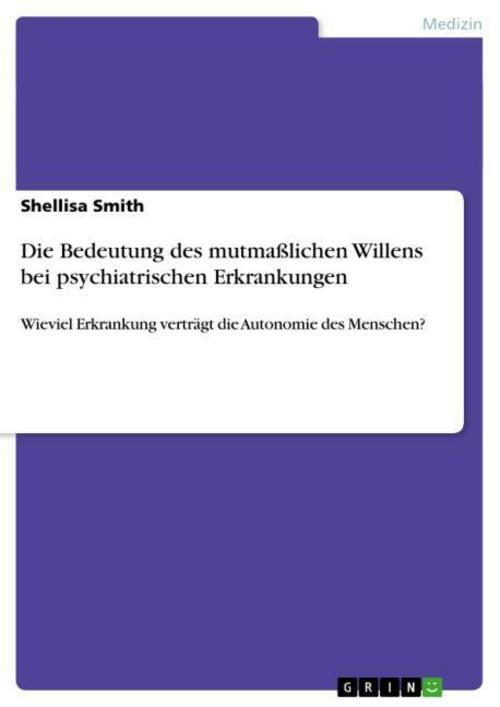 Thumbnail - Die Bedeutung Des Mutmaßlichen Willens Bei Psychiatrischen