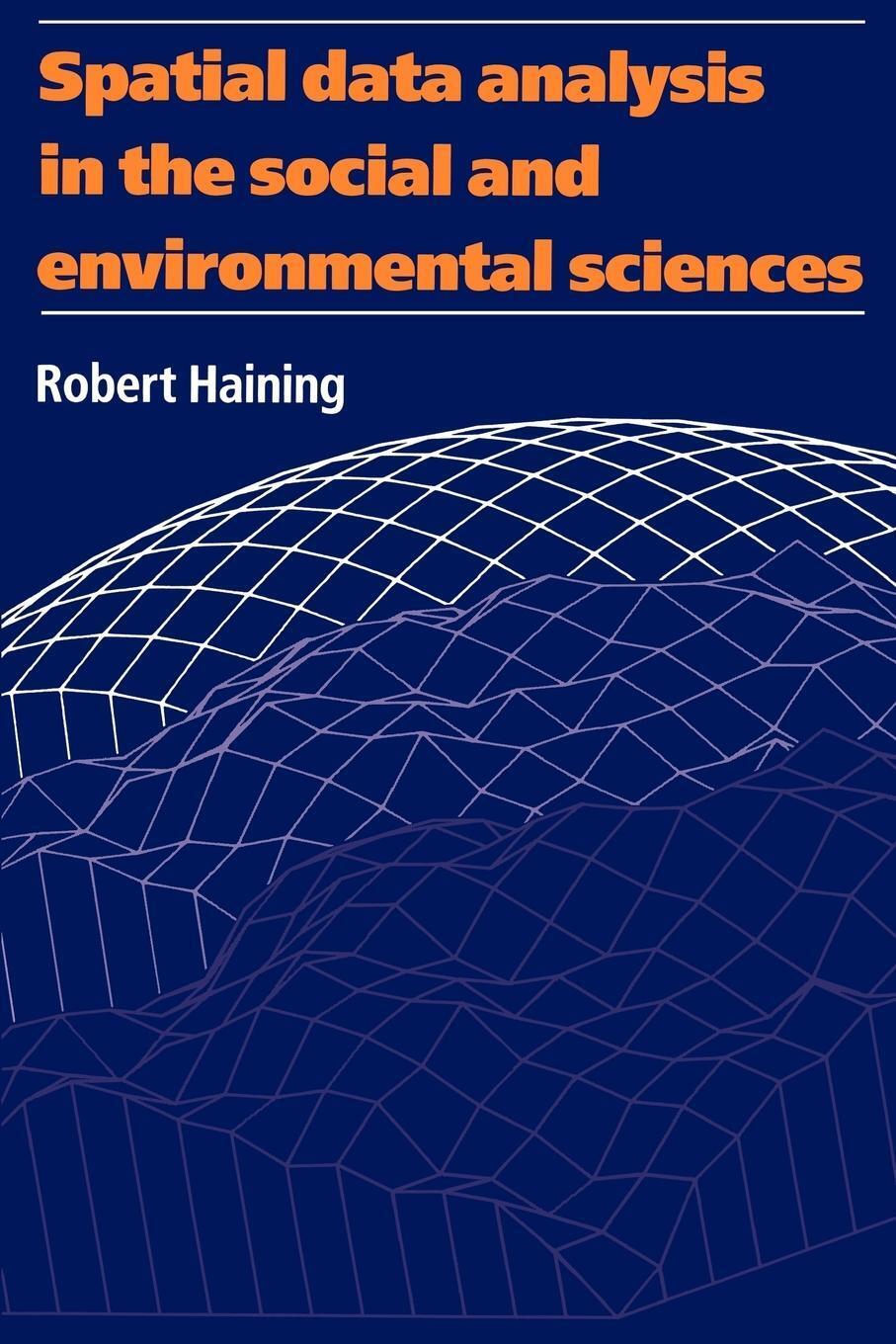 Thumbnail - Spatial Data Analysis In The Social And Environmental Sciences Robert