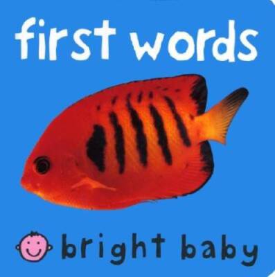 First Words (Bright Baby) - Board book By Priddy, Roger - VERY GOOD
