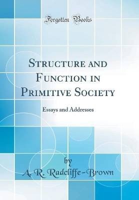 Structure and Function in Primitive Society Essays