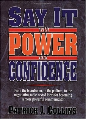 SAY IT WITH POWER AND CONFIDENCE - paperback Patrick J. Collins