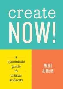 Create Now!: A Systematic Guide to Artistic Audacit... | Buch | Zustand sehr gut