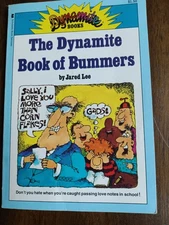 The Dynamite Book Of Bummers By Jared Lee. 1978. Illustrated Paperback.