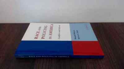 Race and Policing in America: Conflict And Reform (Cambridge Stud | eBay