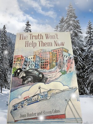 The Truth Won't Help Them Now by Steven Cobos and Joan Hunter (2016, Trade...